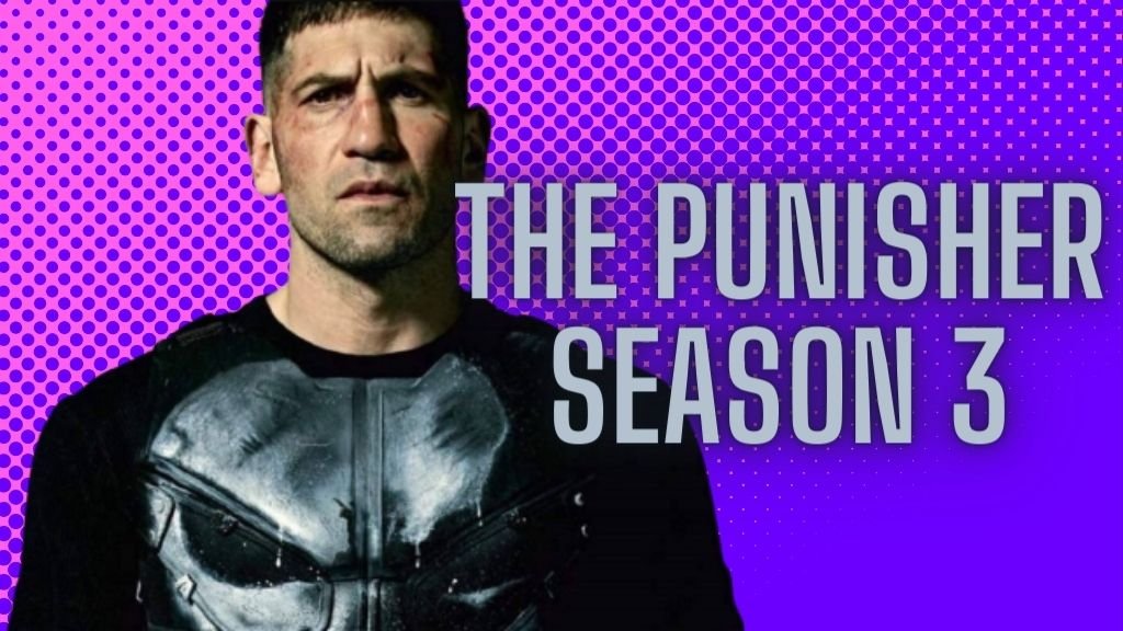 The Punisher Season 3 Release Date on Disney+ Confirmed?