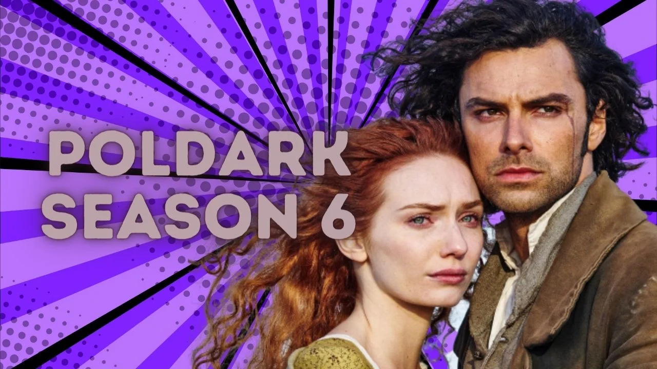 Poldark Season 6 Release date - Will the historical drama return for another run?